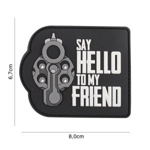 Embleem 3D PVC Say hello to my friend zwart #6120